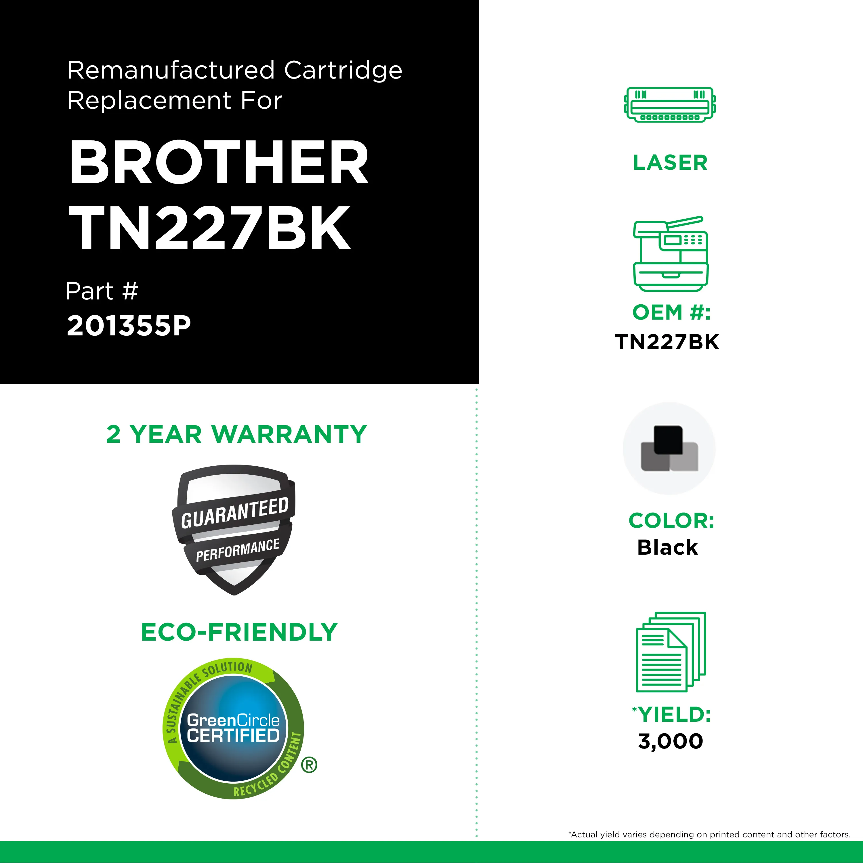 Remanufactured Black High-Yield Toner, Replacement for TN227BK, 3,000 Page-Yield Remanufactured Black High-Yield Toner, Replacement for TN227BK, 3,000 Page-Yield