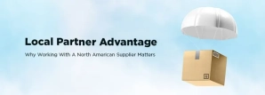 The Local Partner Advantage: Why Working with a North American Supplier Matters
