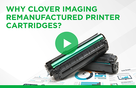 Why Clover Imaging Remanufactured Printer Cartridges?